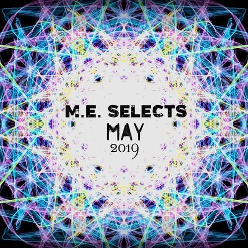 M.E. Selects- May 2019