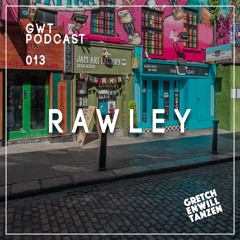 GWT Podcast by Rawley / 013