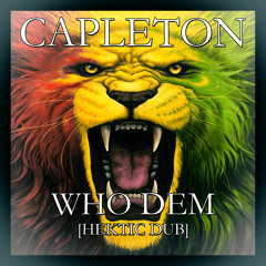 WHO DEM [HEKTIC DUB]