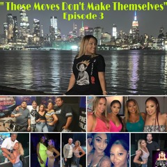 Episode 3: "These Moves Don't Make Themselves" w/ King Loso