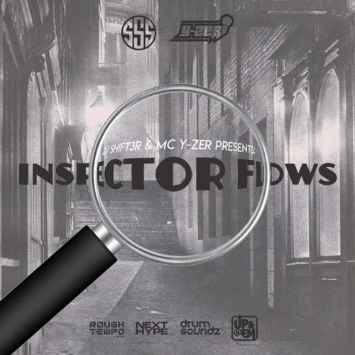 MC Y-ZER & SHIFT3R - 'INSPECTOR FLOWS' MIXTAPE