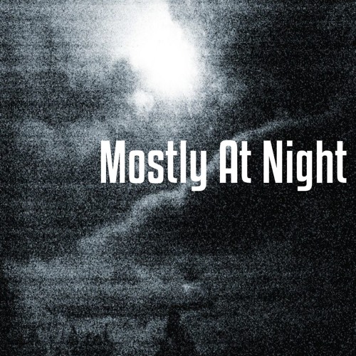 Mostly At Night