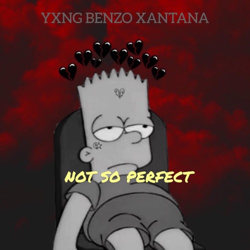 NOT SO PERFECT [PROD. ZACH SUTTON]