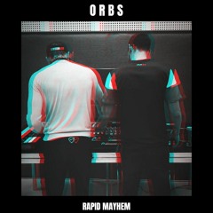 Orbs - Rapid Mayhem
