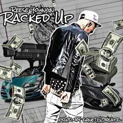 Reese Youngn- Racked up (prod.zone250beatz)