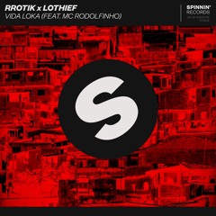 rrotik X LOthief - Vida Loka (feat. MC Rodolfinho) [OUT NOW]