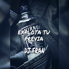 EXPLOTA TU PREVIA