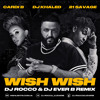 DJ Khaled ft. Cardi B & 21 Savage - Wish Wish (DJ ROCCO & DJ EVER B Remix) (HIT BUY 4 FREE SONG)