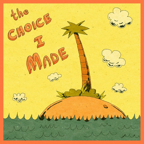 The Choice I Made