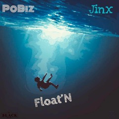 Float'N feat Jinx (Prod. CheetoTheHero)