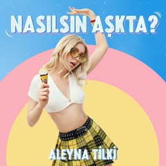 Aleyna Tilki - Nasılsın Aşkta (96Deep REMİX)