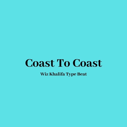 Wiz Khalifa Type Beat - Coast To Coast