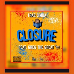 Closure Trae Simba feat. Greg The Great