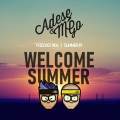 Adese & M´Go - Welcome Summer Podcast