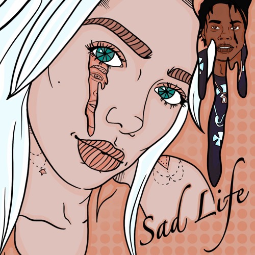 Sad Life ft. Trap Beckham