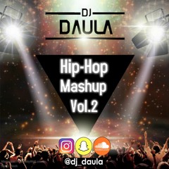 DJ Daula | Hip-Hop Mashup 2 | May Podcast 2019