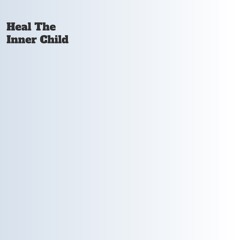 INNER CHILD MEDITATION