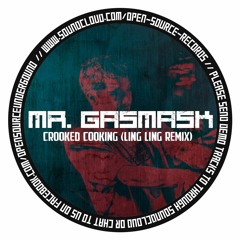 Mr. Gasmask - Crooked Cooking // Ling Ling Remix (Free Download)