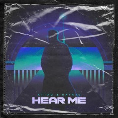 ATTAQ & HATR3D - HEAR ME (ft. WithoutMyAmor)