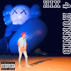 Hix - 4 Hunnid (prod. Hix)