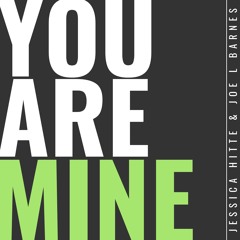 You Are Mine (ft. Joe L Barnes)