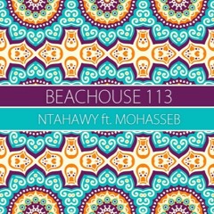 BeacHouse 113 - NTahawy ft Mohasseb
