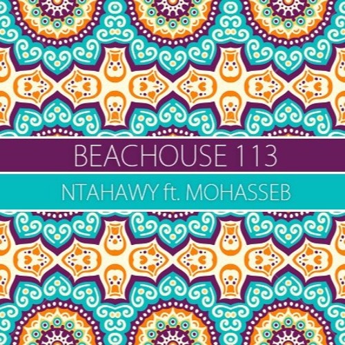 BeacHouse 113 - NTahawy ft Mohasseb