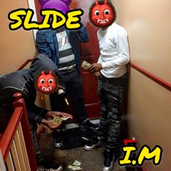 I.M - Slide