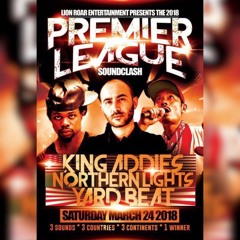 Mar 2018 - King Addies VS Yard Beat VS Northern Lights in NYC (Premier League 2018)