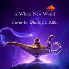 A Whole New World ( Cover By Dinda Rifa Ft. Rifki )