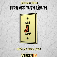 Turn off them lights (prod. James Royo)