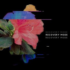 Recovery Mode (Feels Mix)