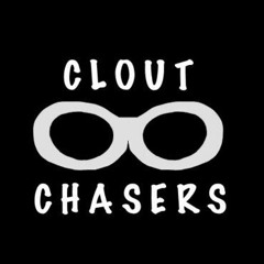 Clout Chasers