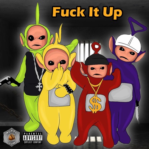 Nutty Jun - Fuck It Up