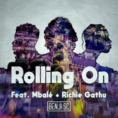 Rolling On (feat. Mbalé & Richie Gathu)