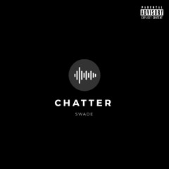Chatter (feat. Y0ung D)
