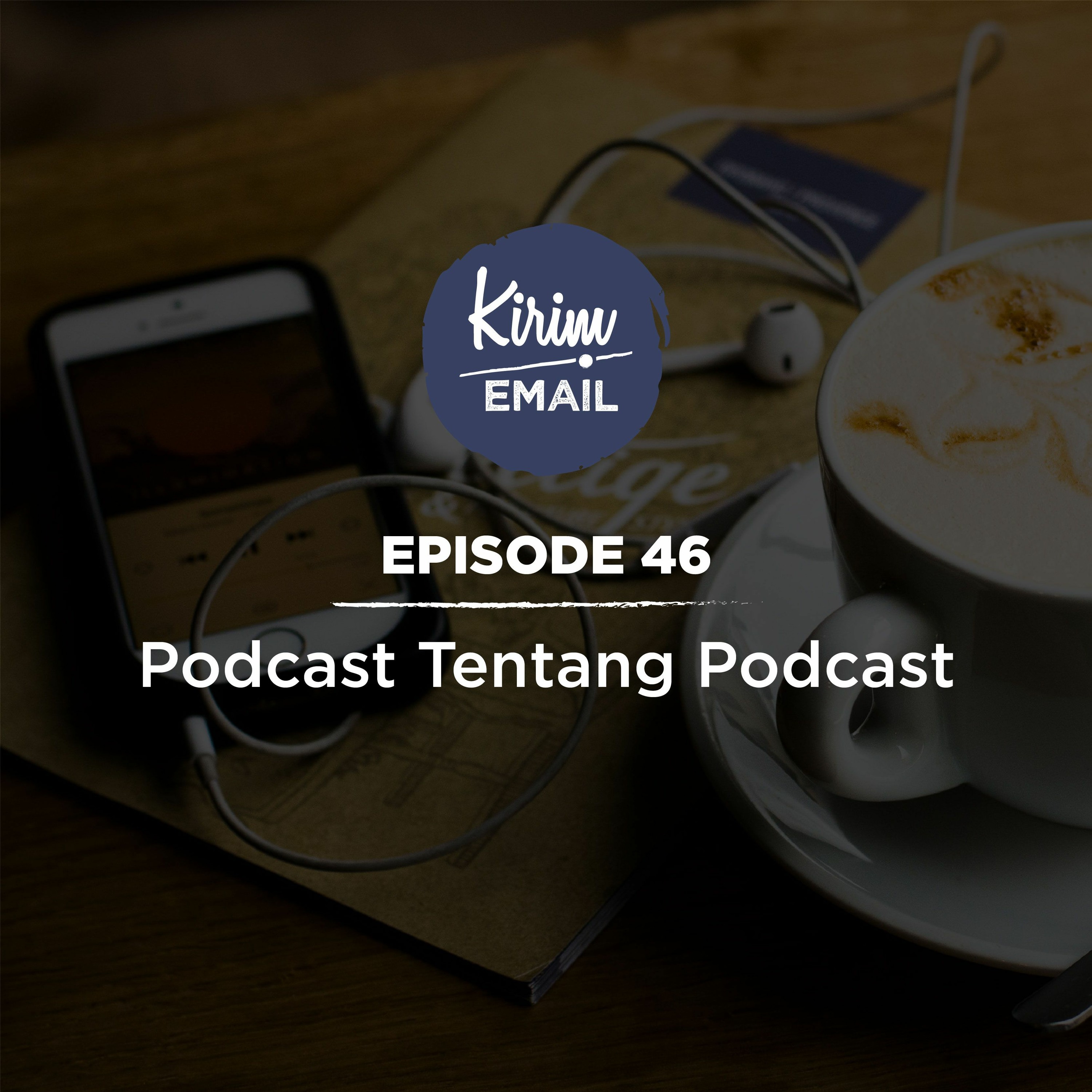 KEPO - KIRIM.EMAIL Podcast