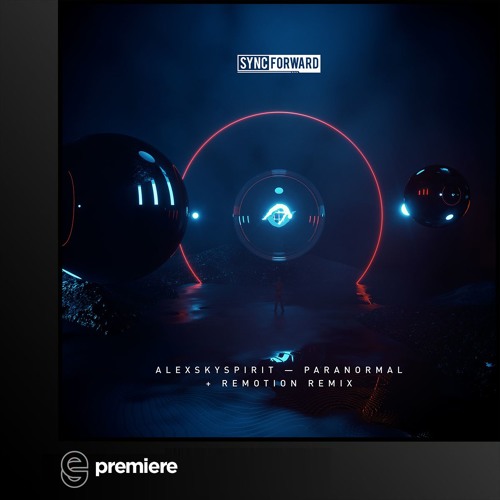 Premiere: Alexskyspirit - Paranormal - Sync Forward