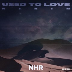 Kirin - Used To Love (Extended Mix)