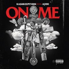 ON ME (FEAT. AJ200)