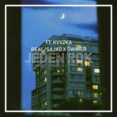 real/sajko x swimer  x kaczka - jeden rok