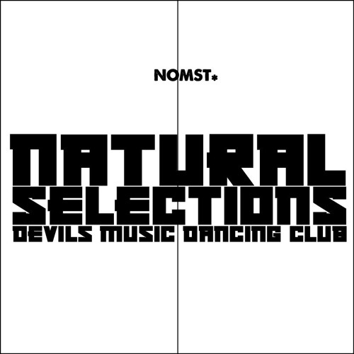 NOMSTA - NATURAL SELECTIONS 003 (2 Hours Techno Mix, Download Open)