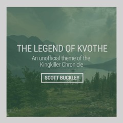 'The Legend of Kvothe' - Unofficial theme of The Kingkiller Chronicle (CC-BY)
