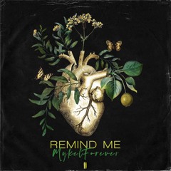Mykel Forever - Remind Me [Prod. Dynno]