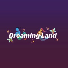 Dreaming Land