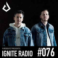 Firebeatz presents Ignite Radio #076