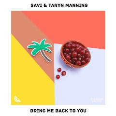 SAVI & Taryn Manning - Bring Me Back To You