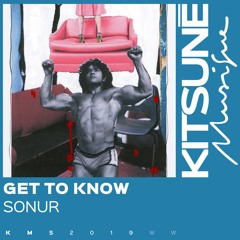 Get To Know - Sonur | Kitsuné Musique