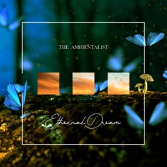 The Ambientalist - Ethernal Dream