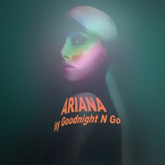 Ariana Grande - Goodnight N Go (pHe's Deep House Remix)